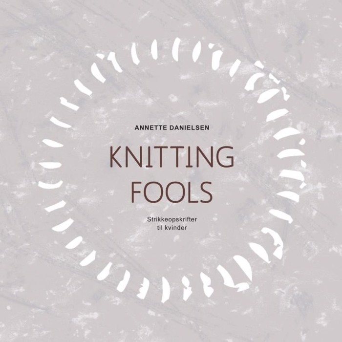 Knitting Fools af Annette Danielsen